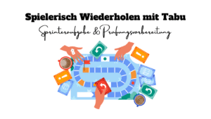 Spielerisch Wiederholen mit Tabu
