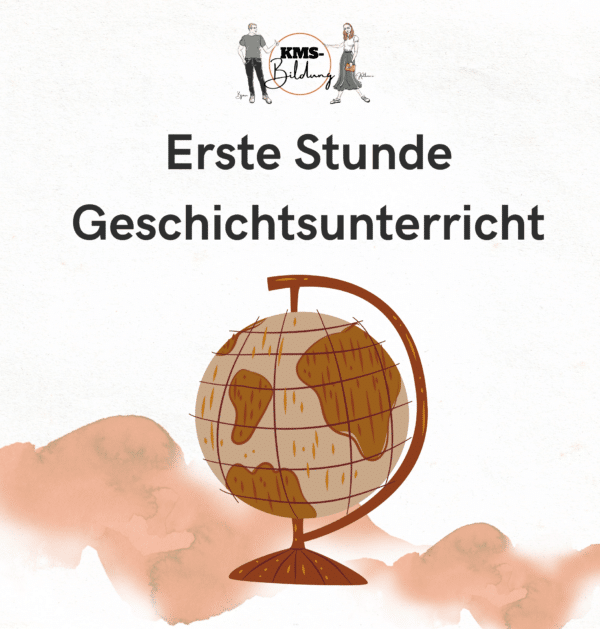 Erste Stunde Geschichtsunterricht